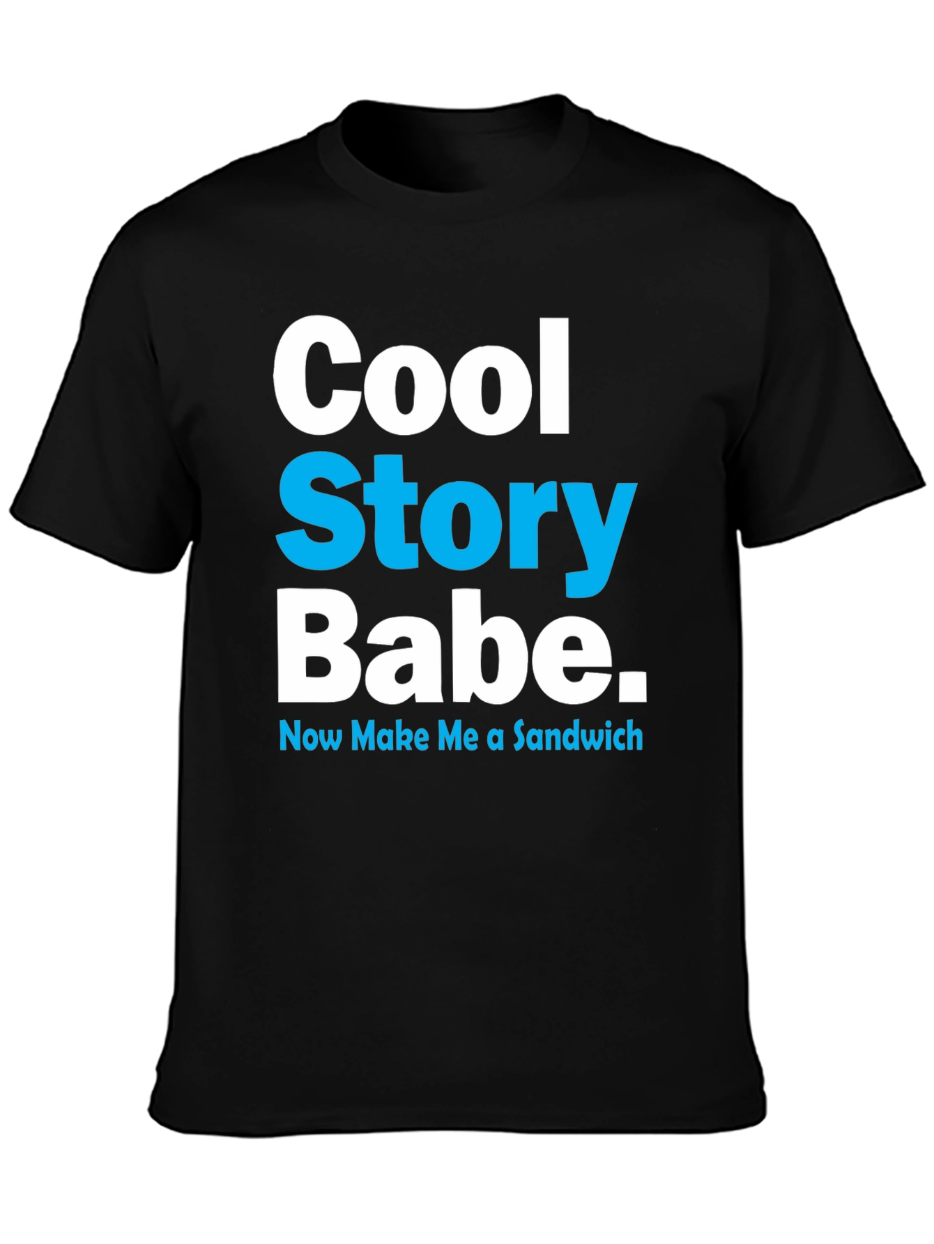 Cool Story Babe T-Shirt - Novelty Graphic Tee