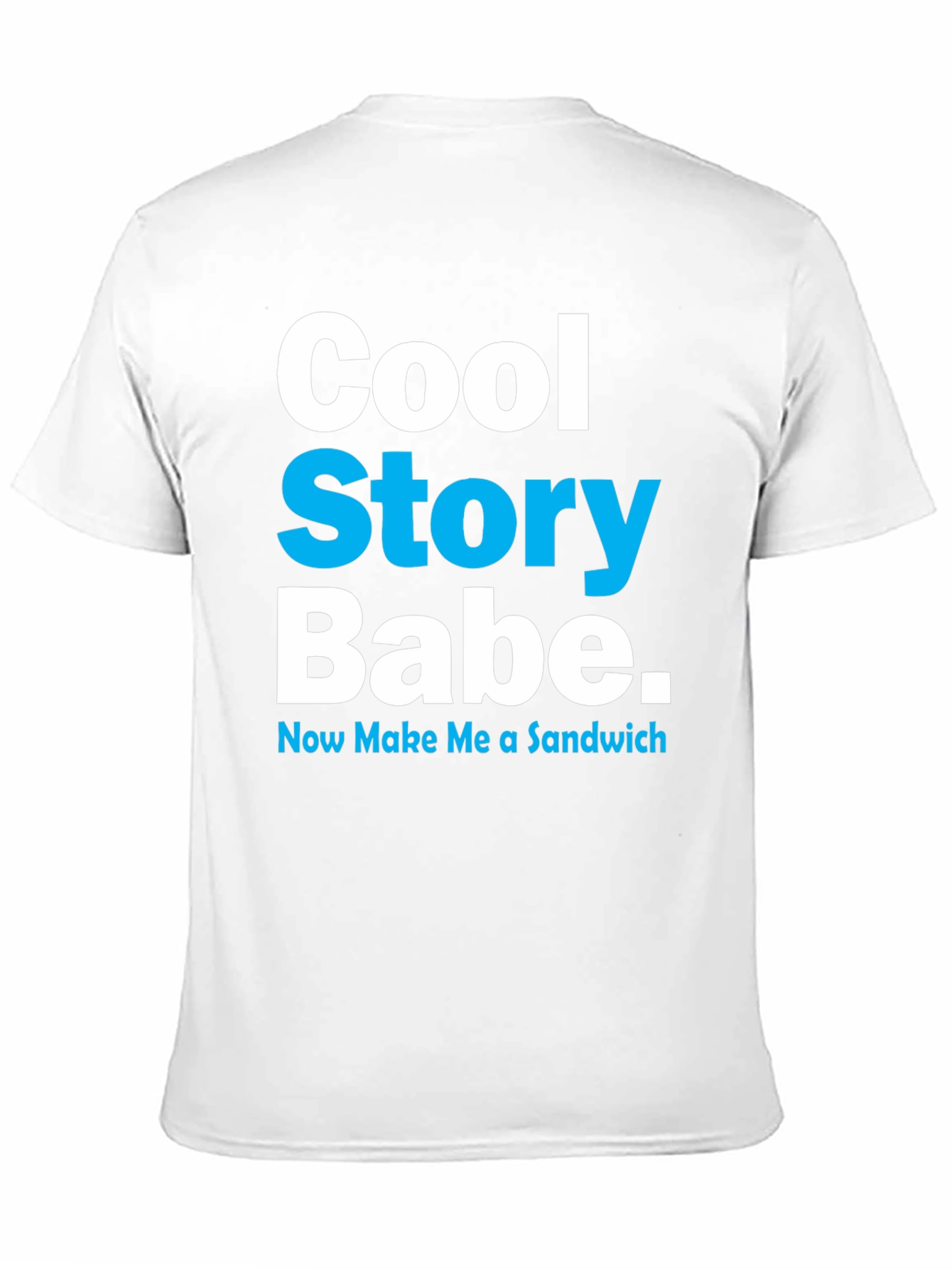 Cool Story Babe T-Shirt - Novelty Graphic Tee