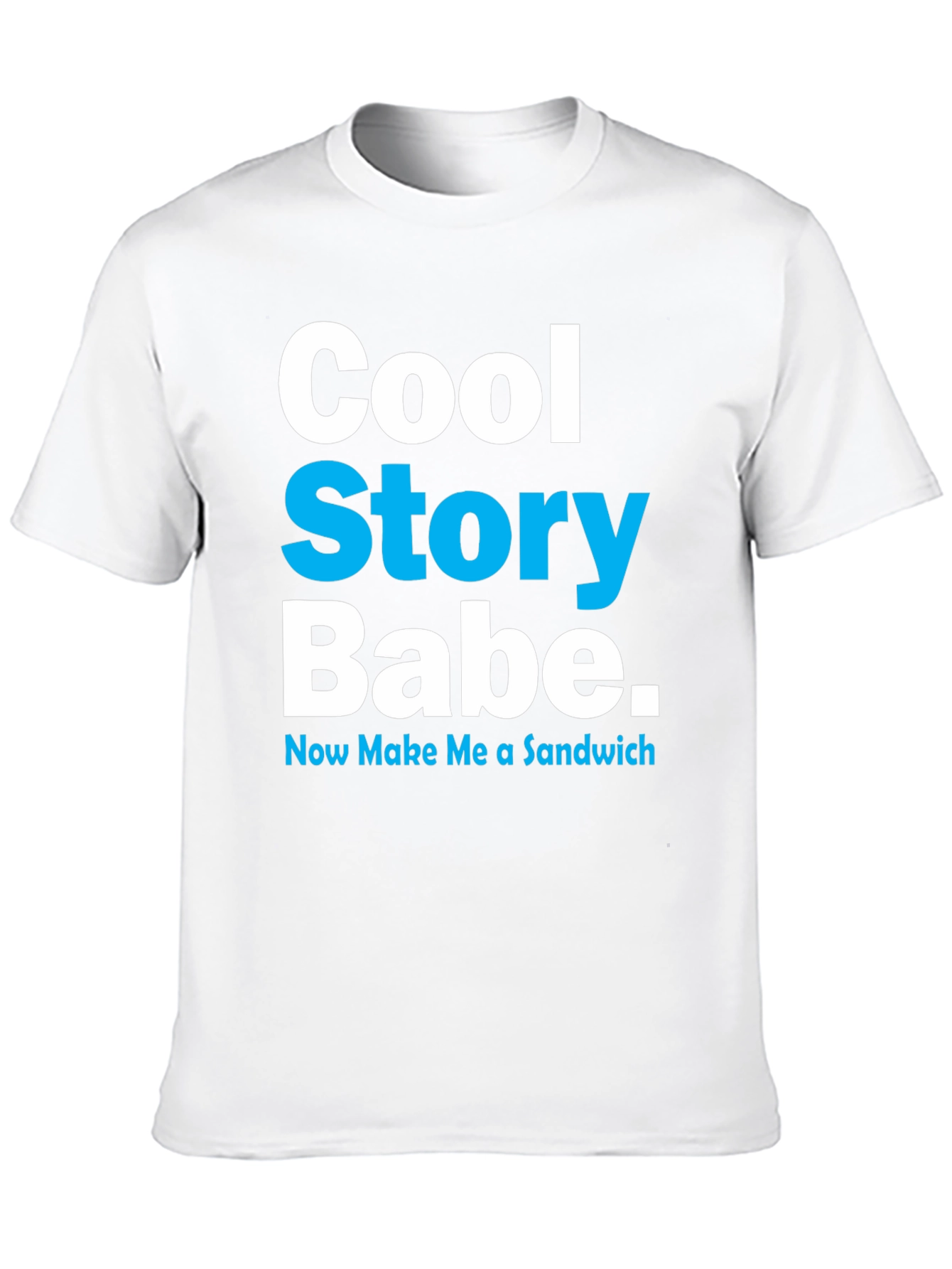 Cool Story Babe T-Shirt - Novelty Graphic Tee