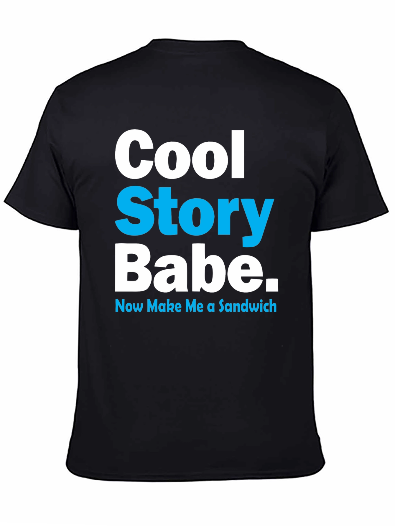 Cool Story Babe T-Shirt - Novelty Graphic Tee