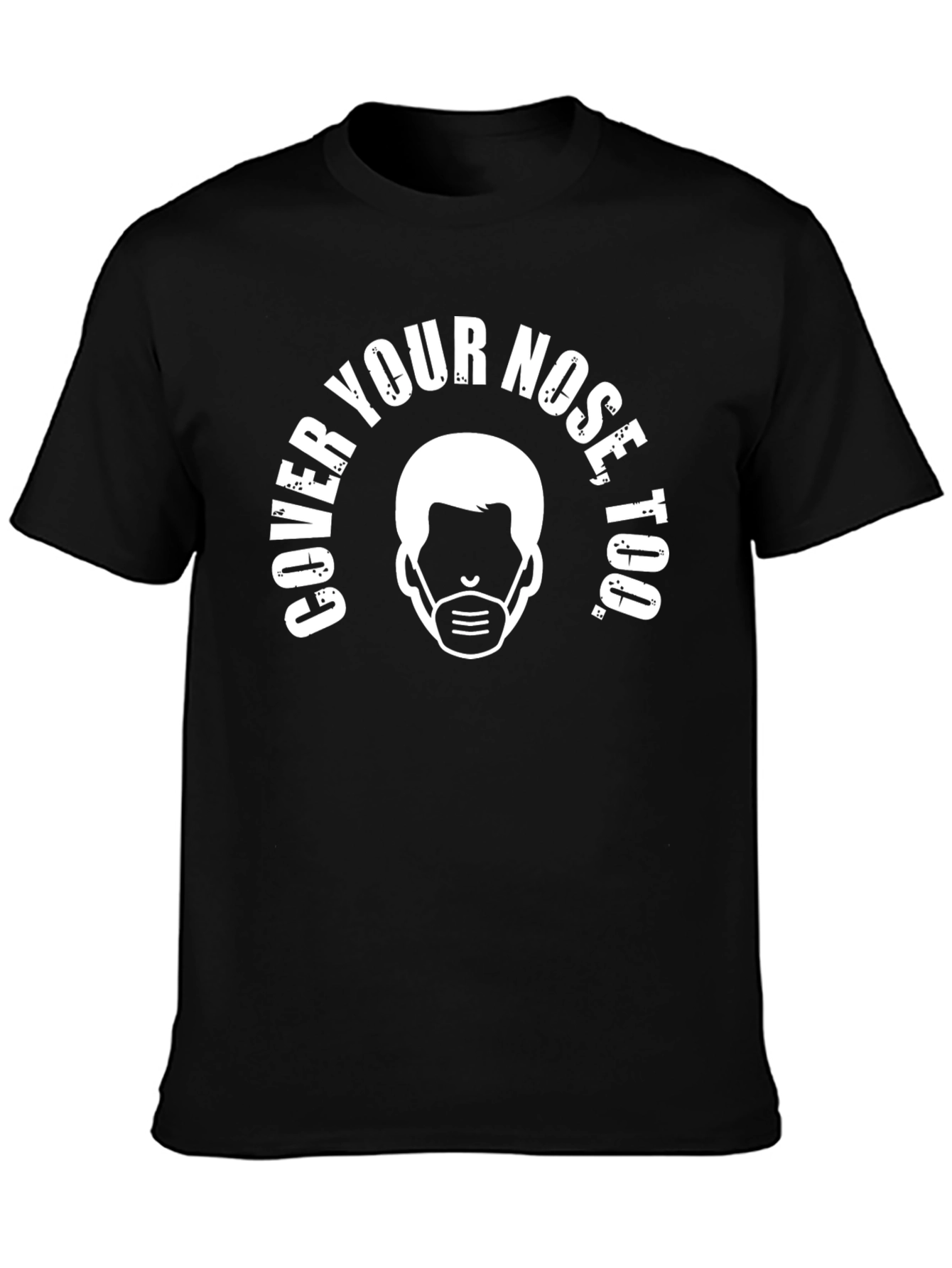 Cover Your Nose Too Graphic T-Shirt