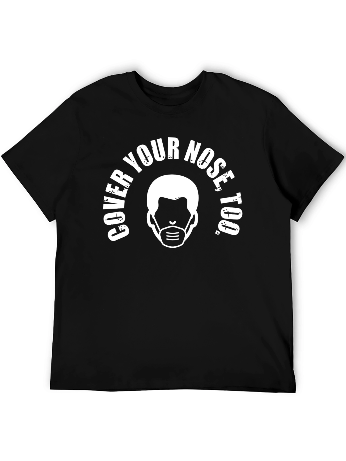 Cover Your Nose Too Graphic T-Shirt