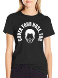 Cover Your Nose Too Graphic T-Shirt