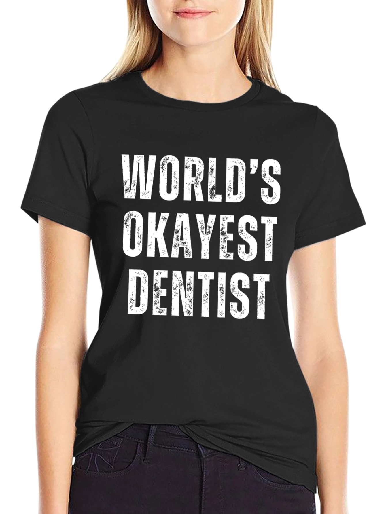 Worlds Okayest Dentist Black T-Shirt