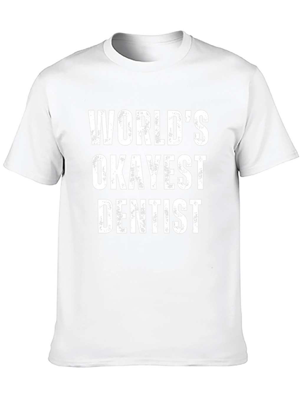Worlds Okayest Dentist Black T-Shirt