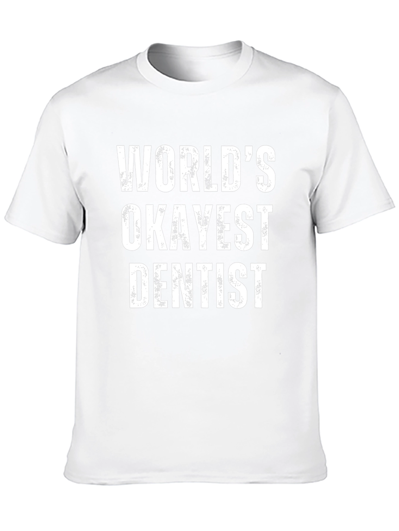 Worlds Okayest Dentist Black T-Shirt