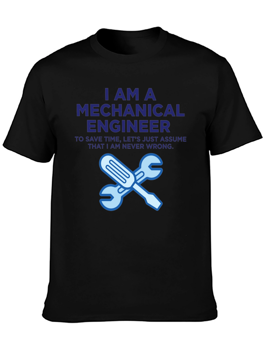 Mechanical Engineer T-Shirt - Funny Engineer Gift