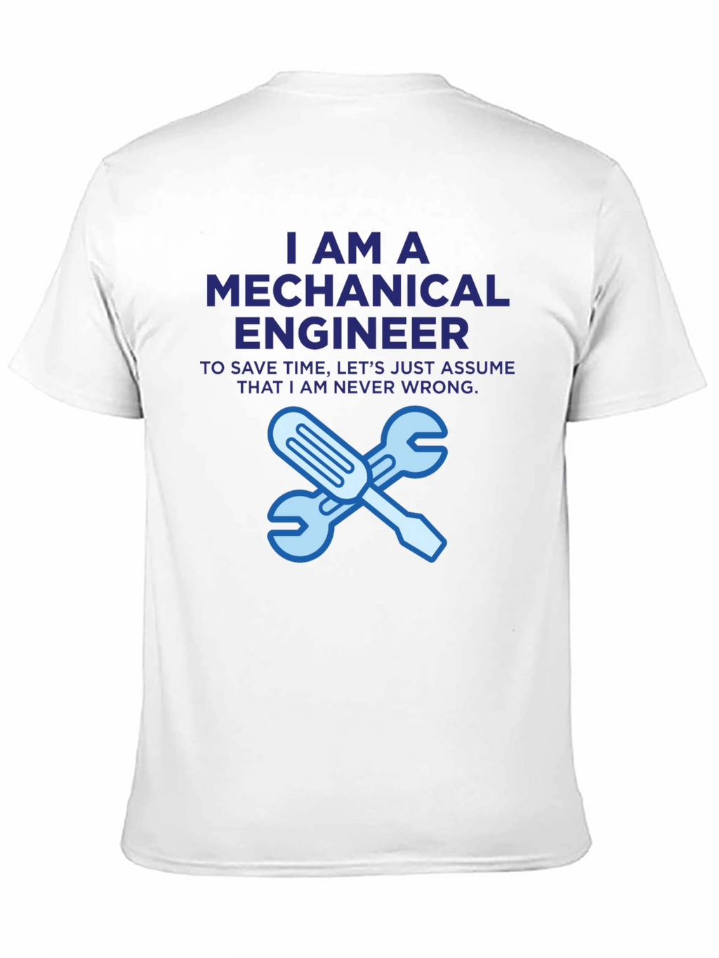 Mechanical Engineer T-Shirt - Funny Engineer Gift