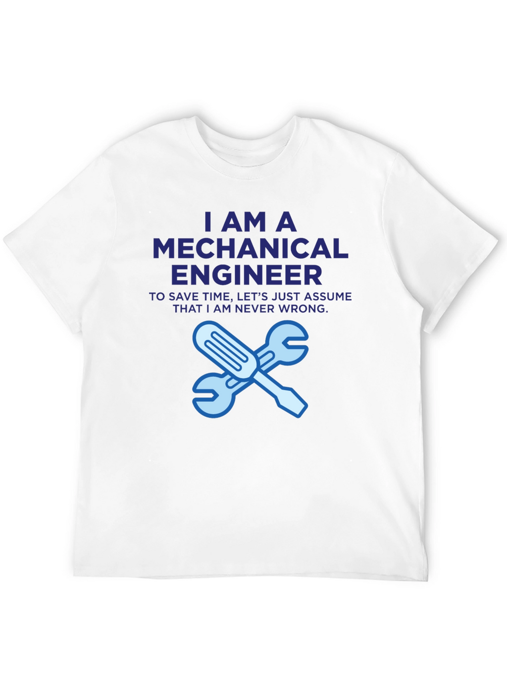 Mechanical Engineer T-Shirt - Funny Engineer Gift
