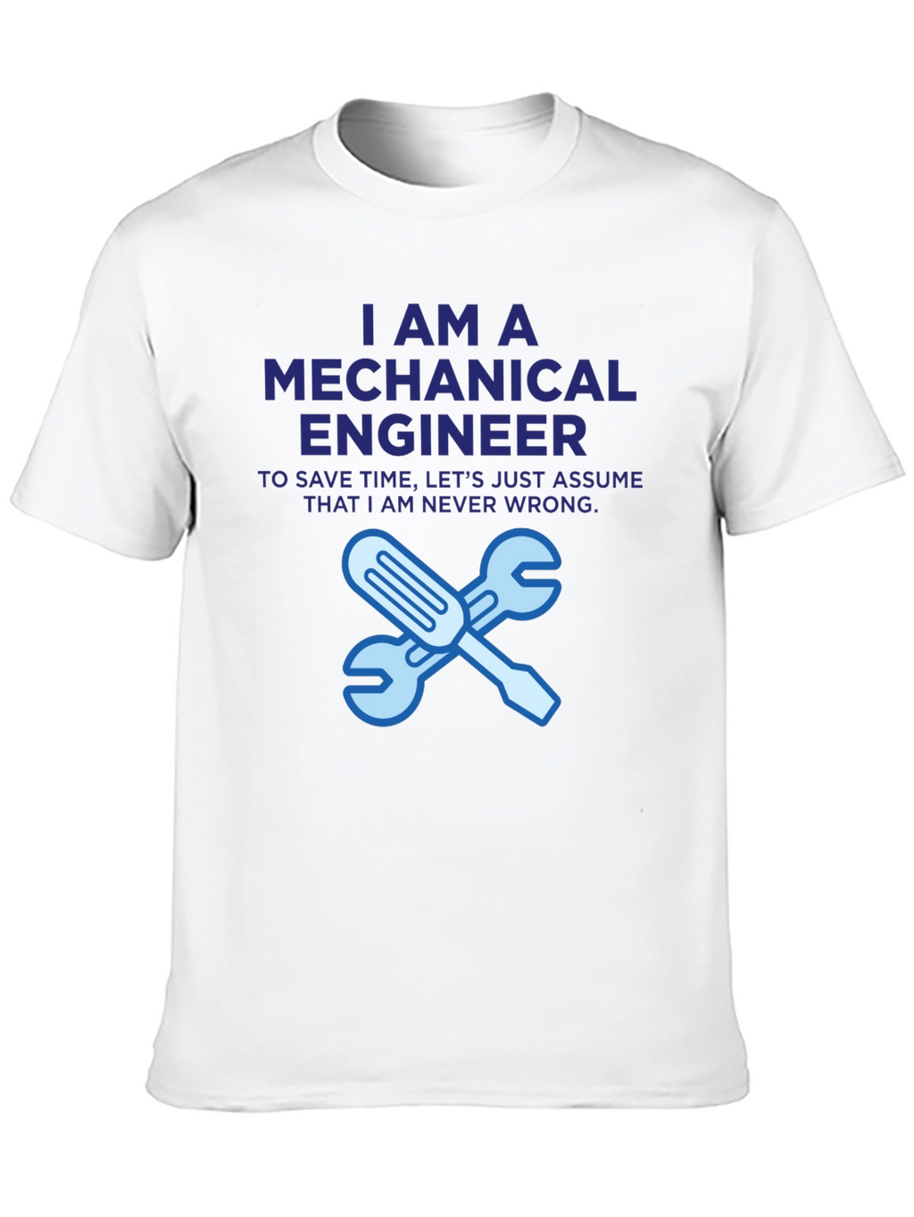 Mechanical Engineer T-Shirt - Funny Engineer Gift