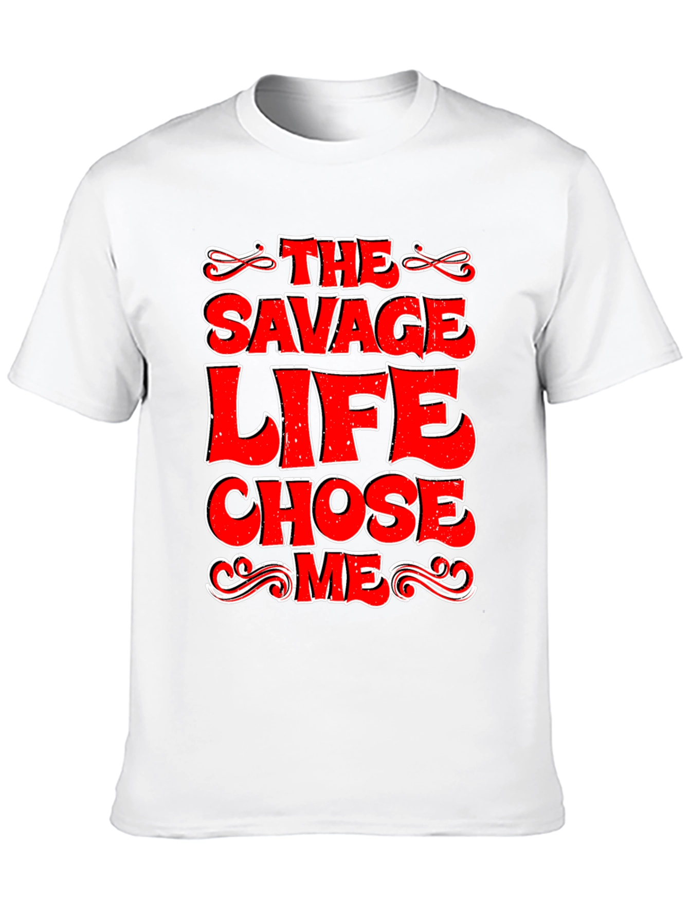 The Savage Life Chose Me Graphic T-Shirt