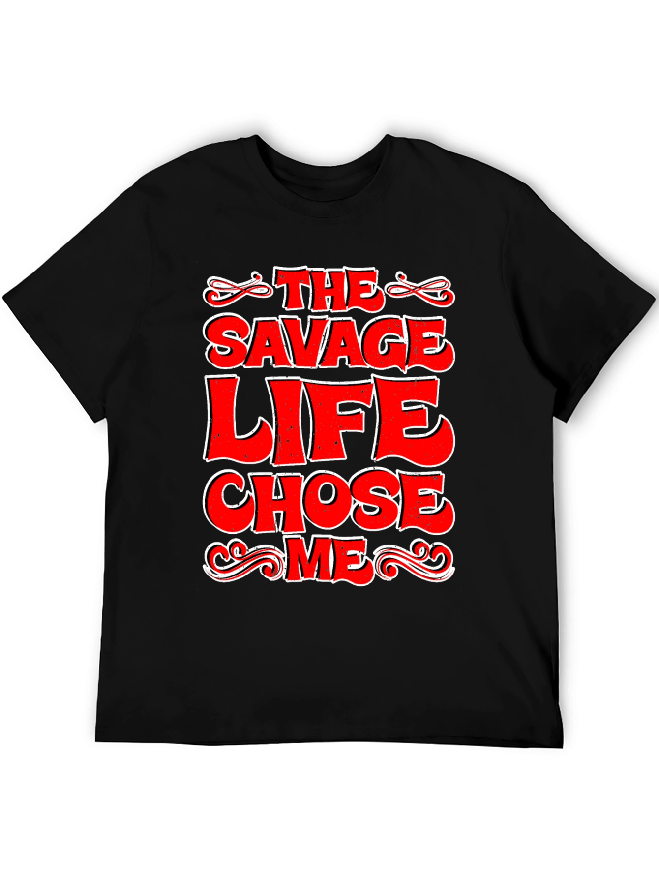 The Savage Life Chose Me Graphic T-Shirt