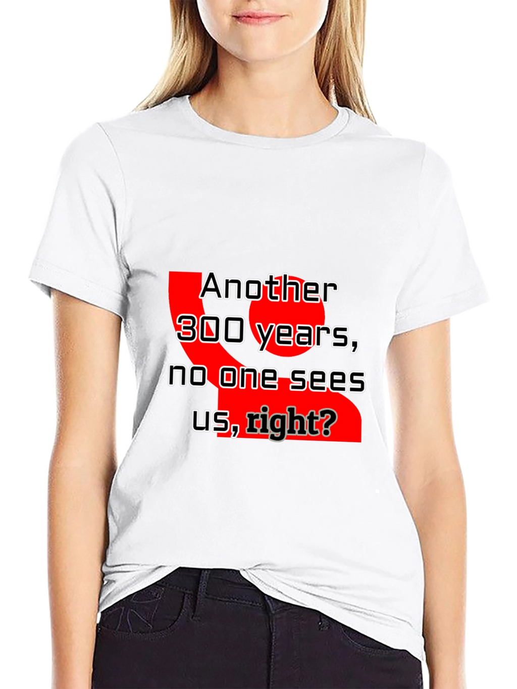 Humorous Another 300 Years Graphic Tee