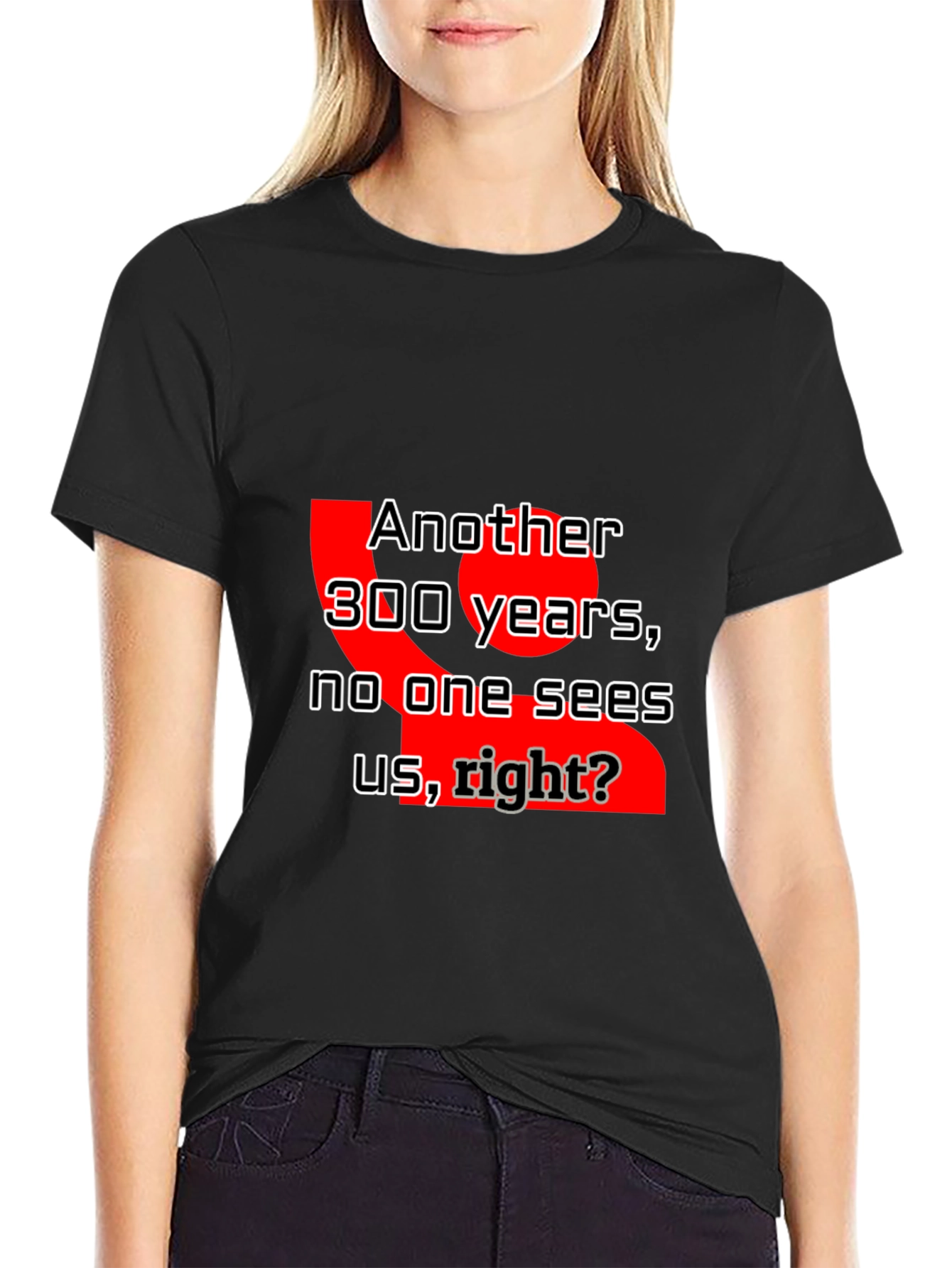 Humorous Another 300 Years Graphic Tee