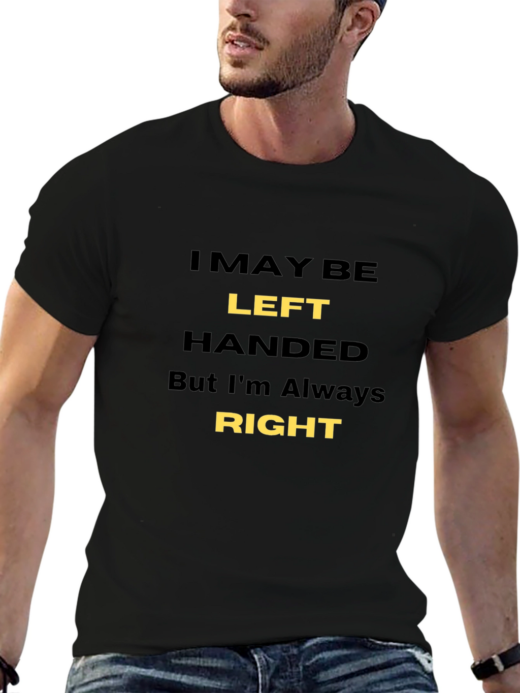 Funny Left-Handed T-Shirt - Always Right!