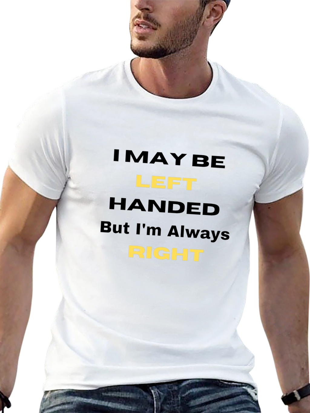 Funny Left-Handed T-Shirt - Always Right!
