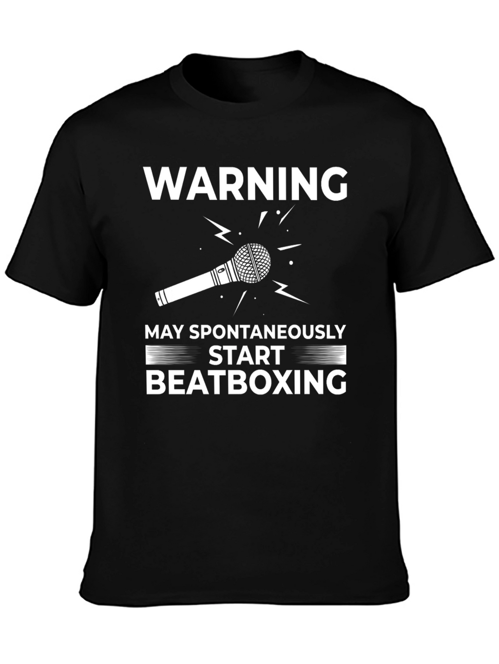 Warning May Spontaneously Start Beatboxing T-Shirt