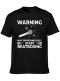 Warning May Spontaneously Start Beatboxing T-Shirt