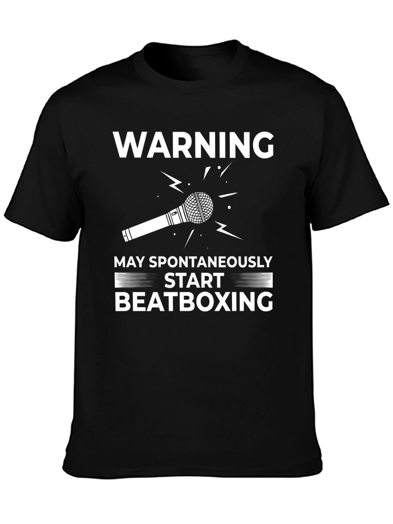 Warning May Spontaneously Start Beatboxing T-Shirt