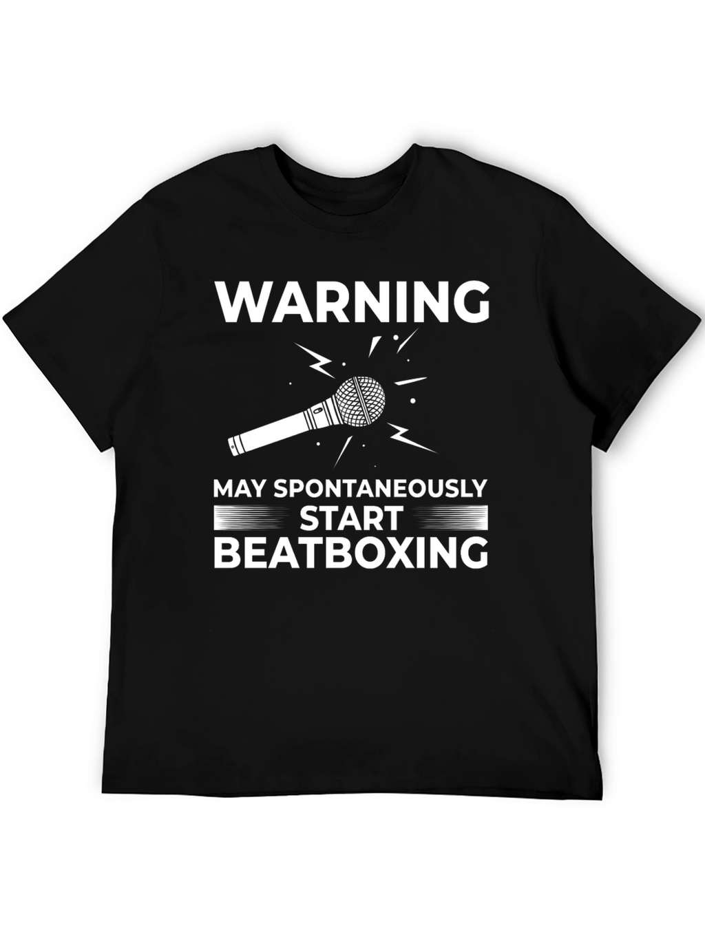 Warning May Spontaneously Start Beatboxing T-Shirt