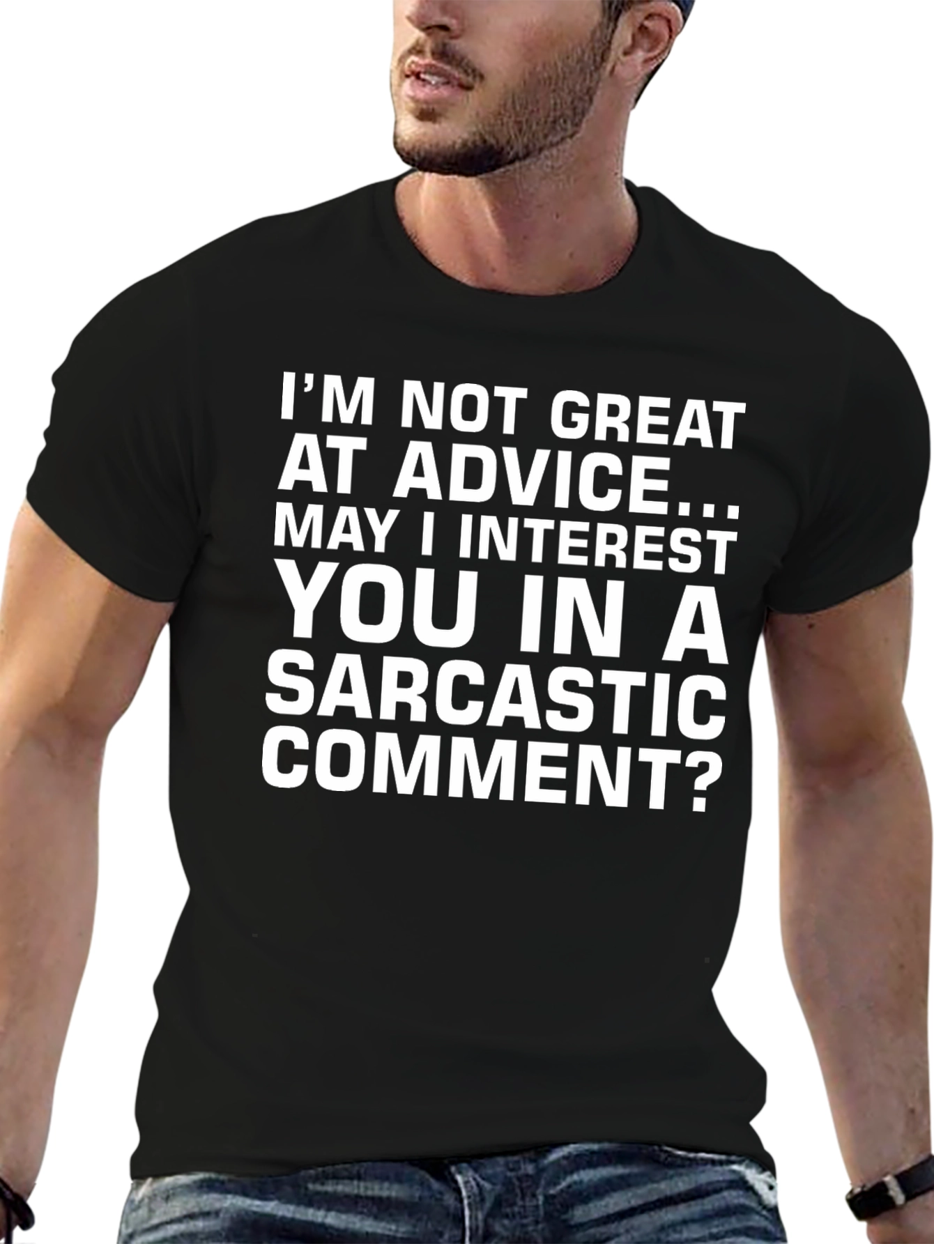 Sarcastic Comment T-Shirt - Funny Graphic Tee