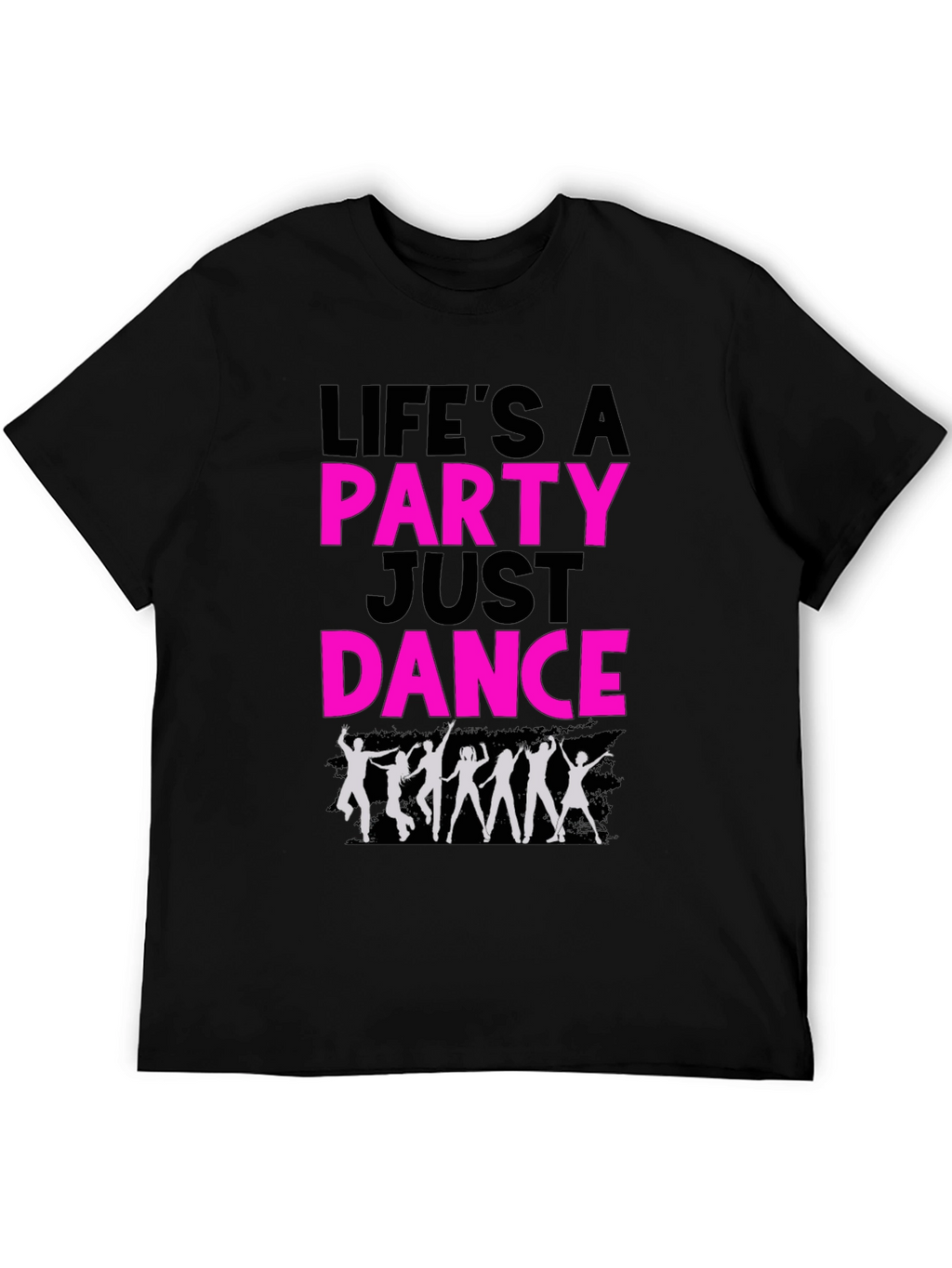 Lifes a Party Just Dance Graphic Tee