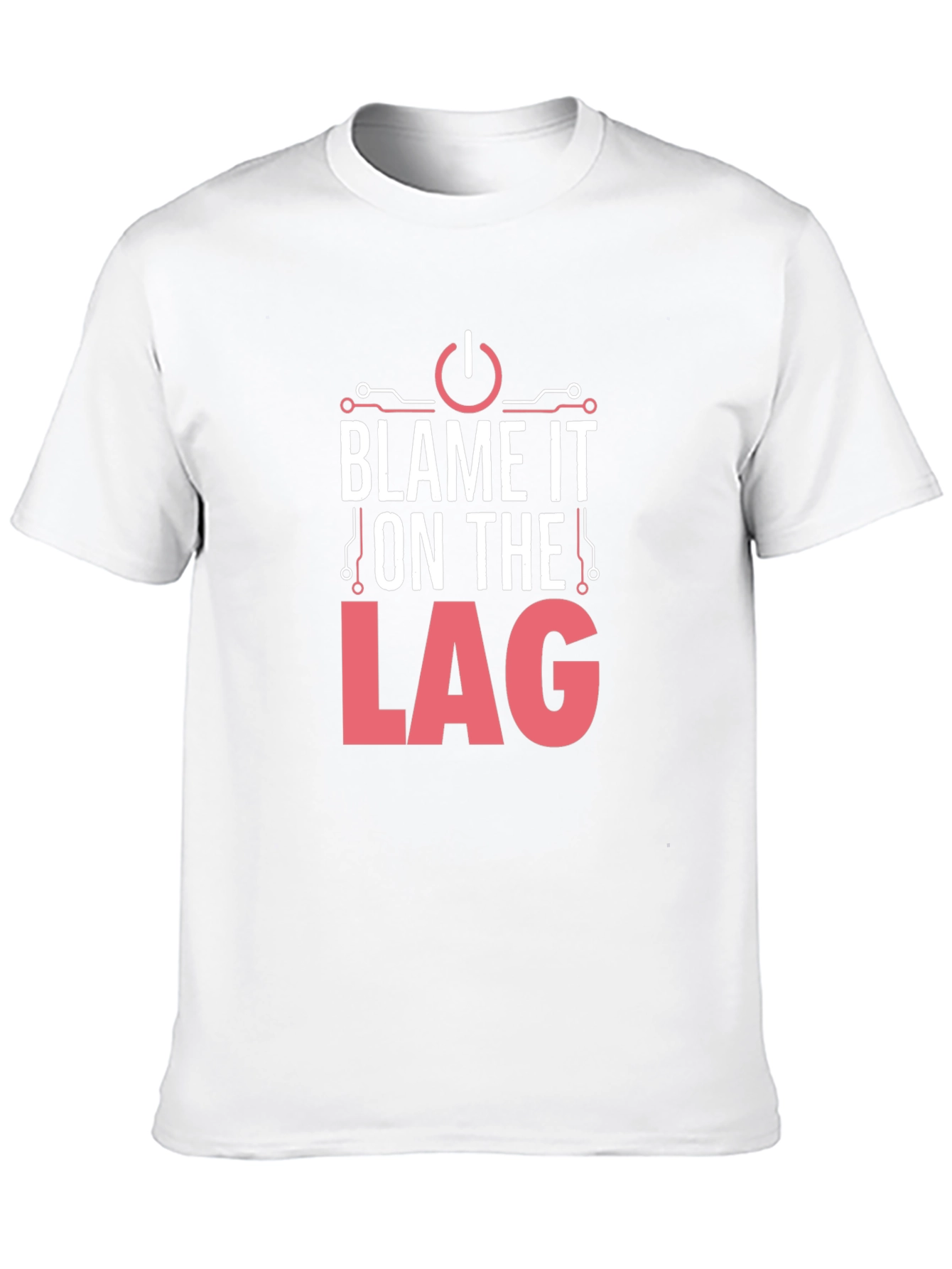 Blame It On The Lag - Gamer T-Shirt