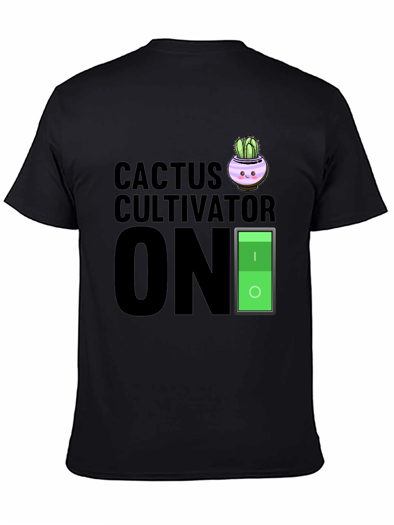 Cactus Cultivator ON Black Graphic T-Shirt