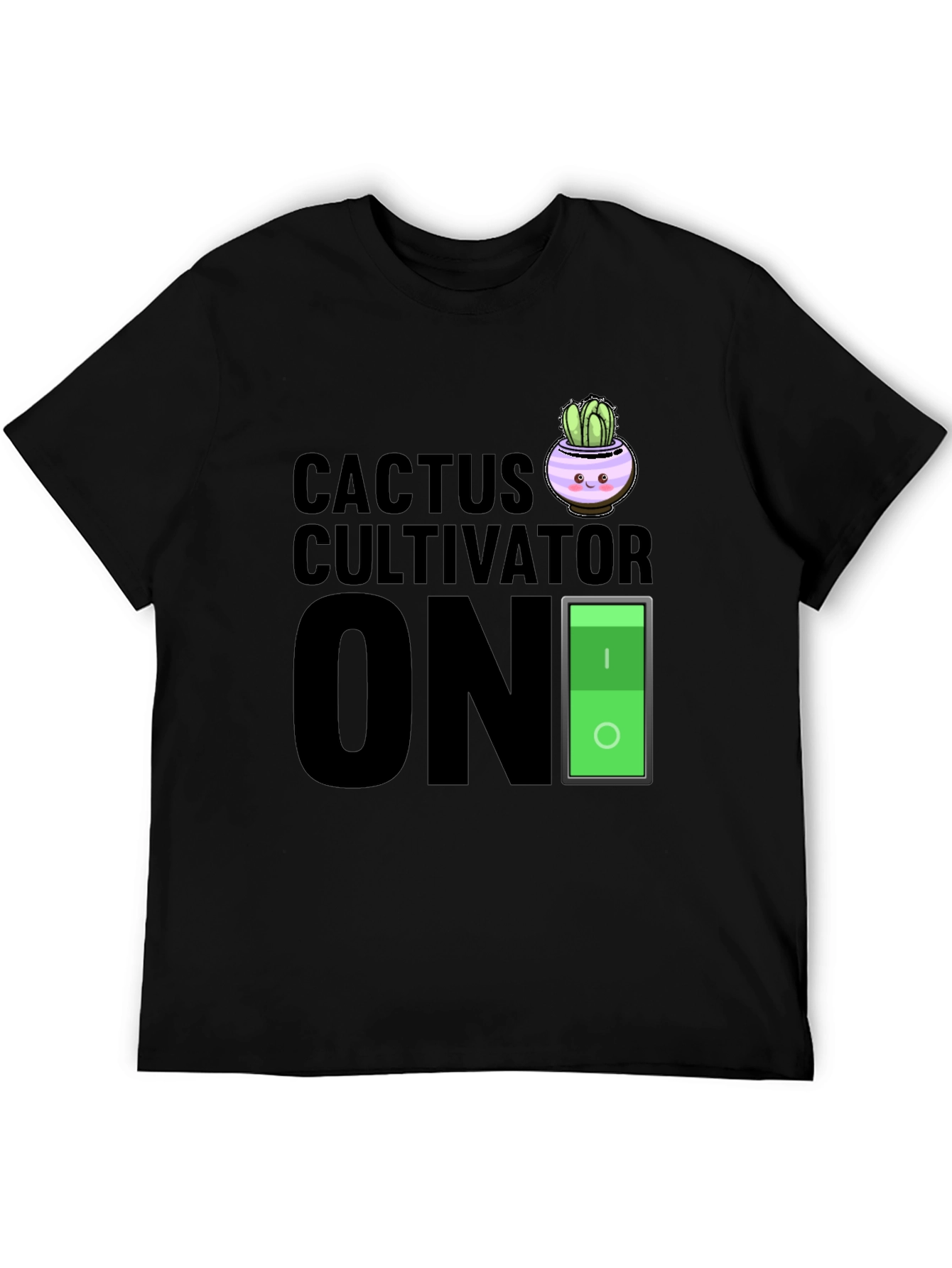 Cactus Cultivator ON Black Graphic T-Shirt