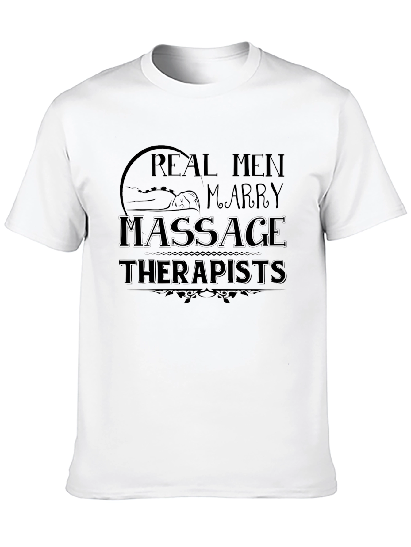 Real Men Marry Massage Therapists Black T-Shirt
