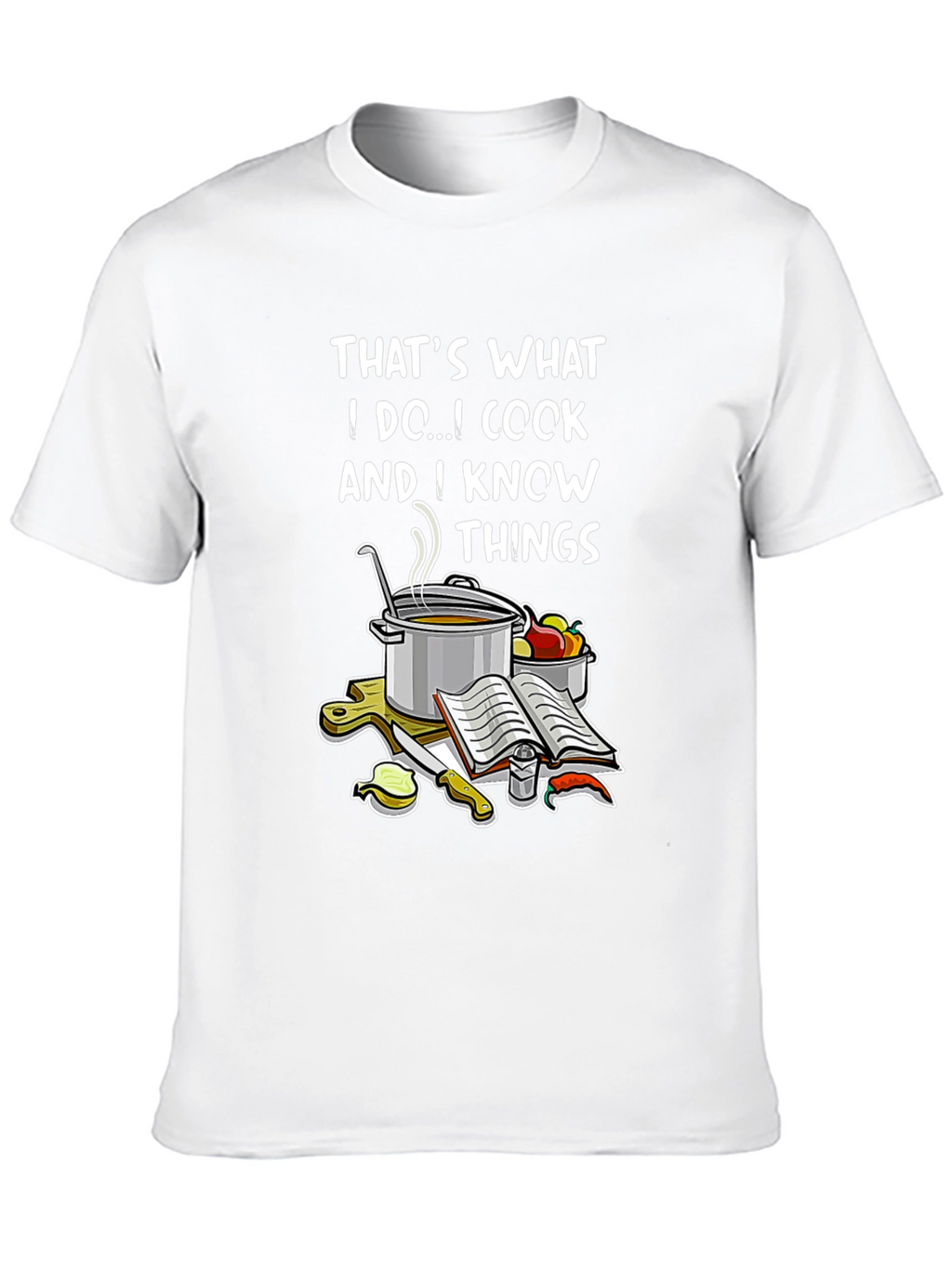 Cook and Know Things T-Shirt