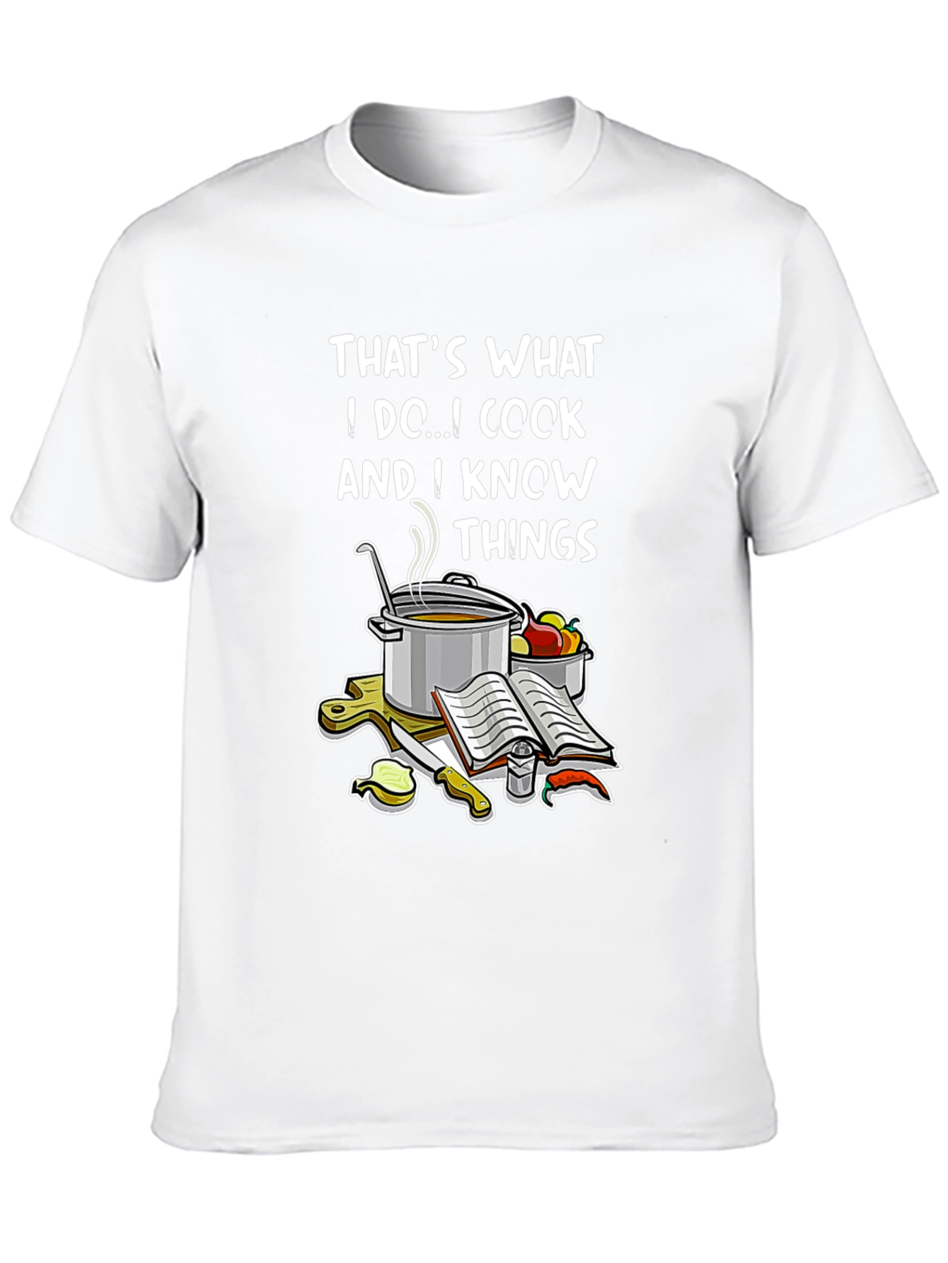 Cook and Know Things T-Shirt