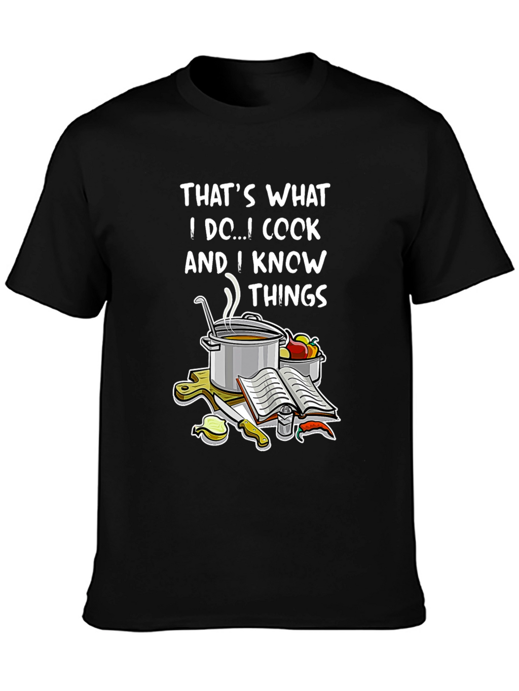 Cook and Know Things T-Shirt