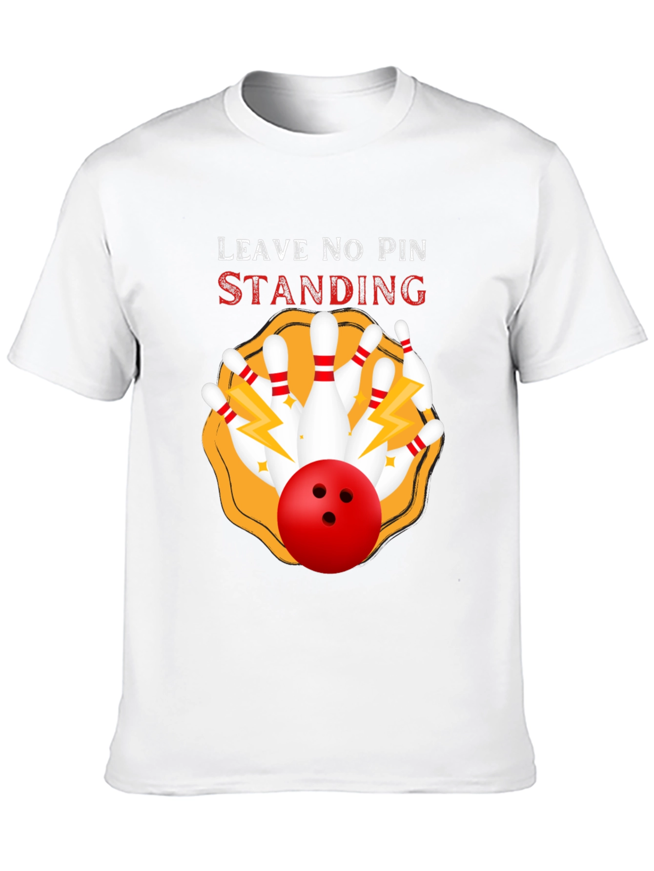 Bowling T-Shirt - Leave No Pin Standing!