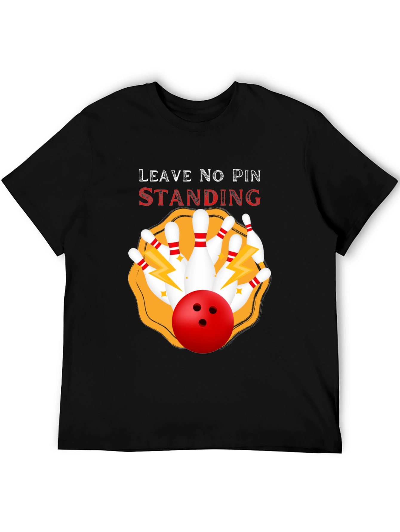 Bowling T-Shirt - Leave No Pin Standing!