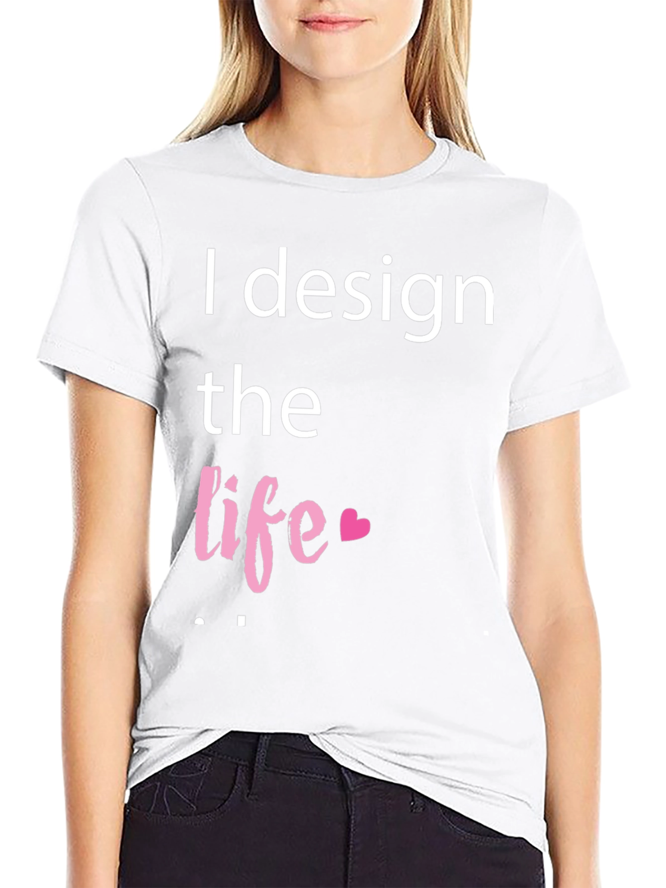 I Design The Life Heart T-Shirt