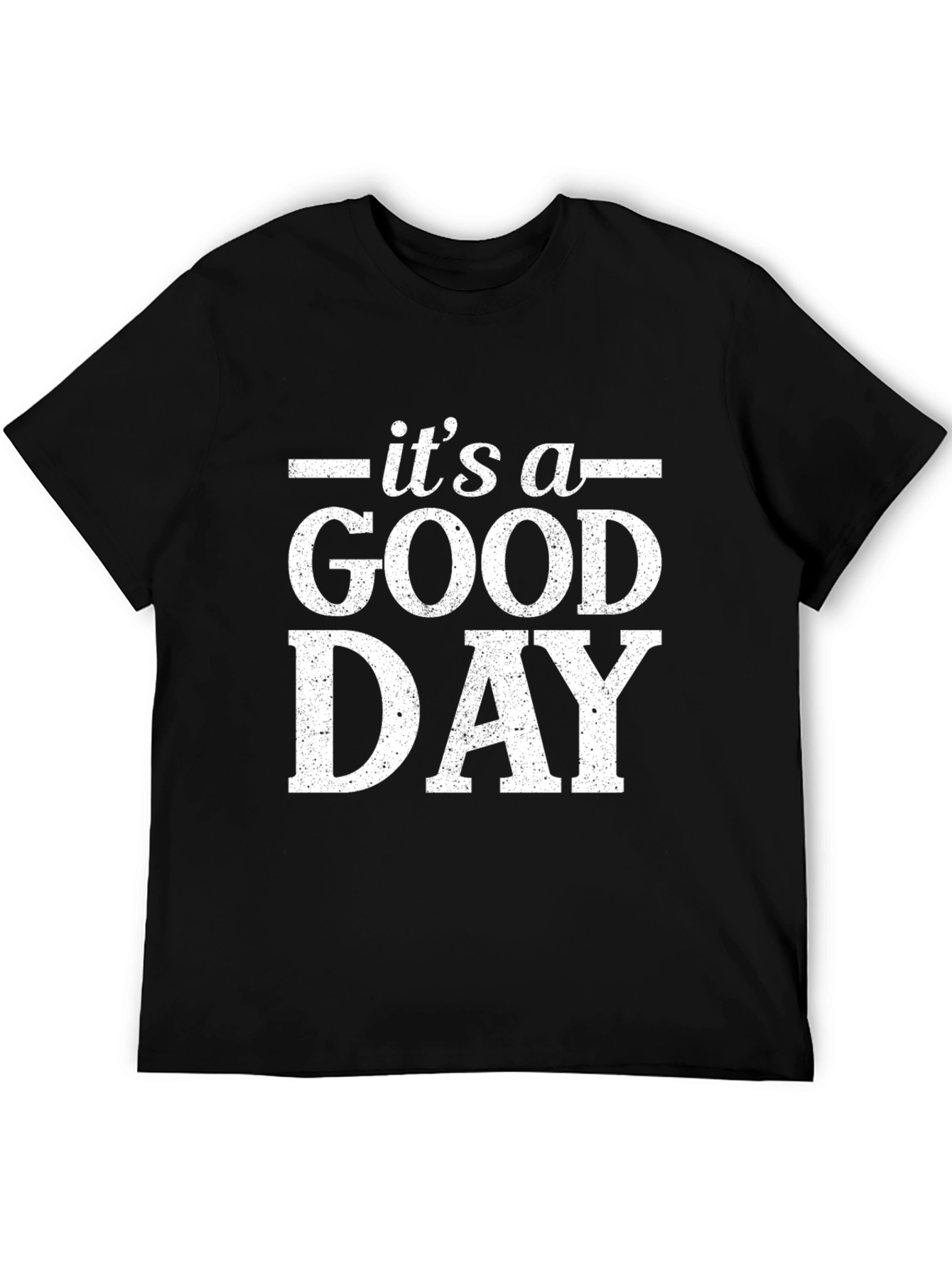 Its A Good Day Black Graphic T-Shirt