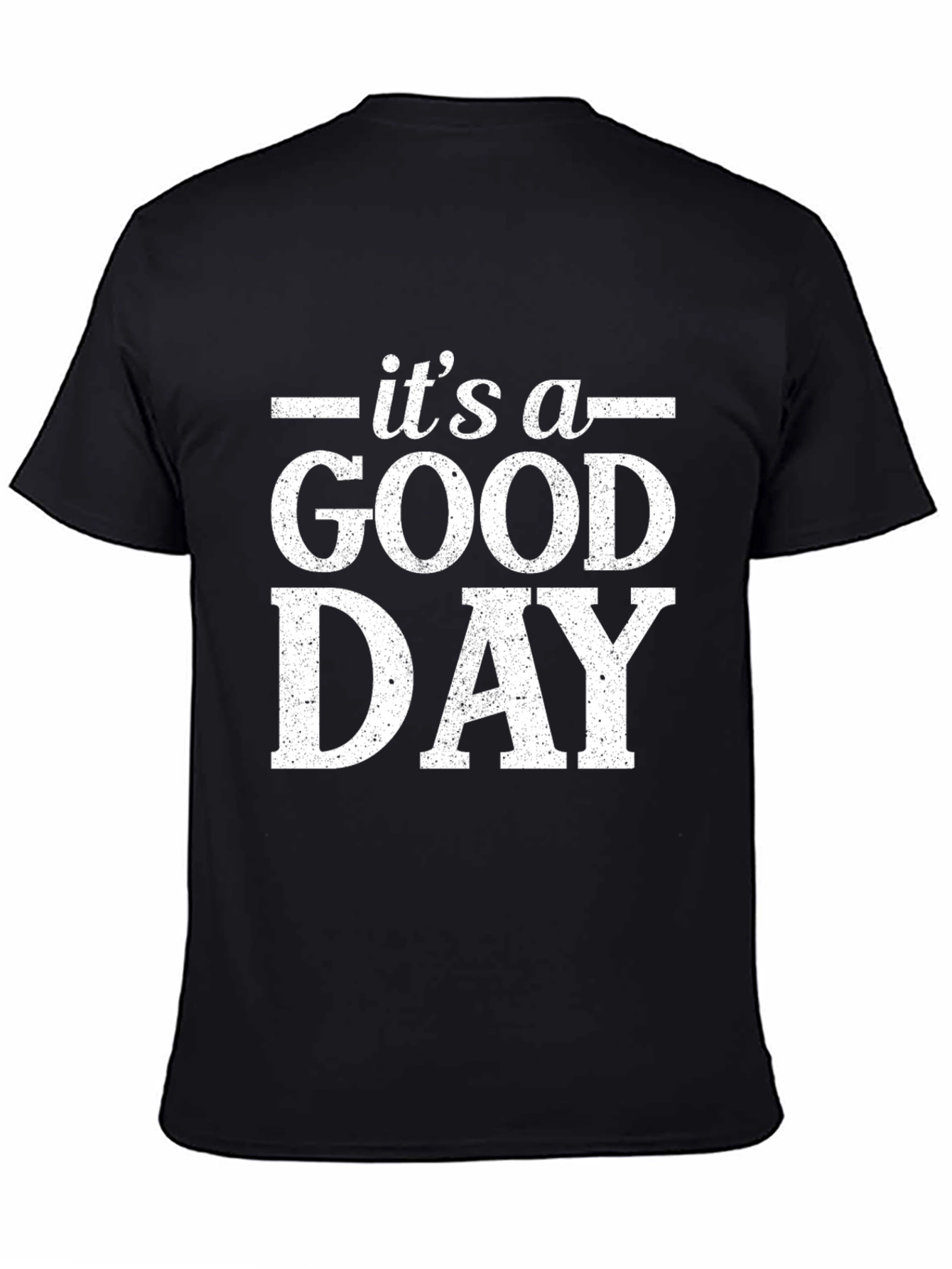 Its A Good Day Black Graphic T-Shirt