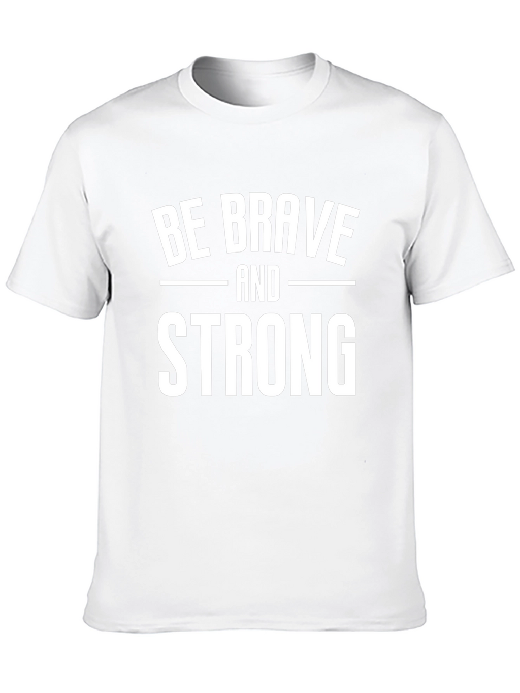 Be Brave and Strong Graphic Tee