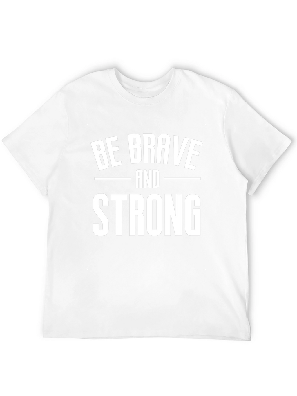 Be Brave and Strong Graphic Tee