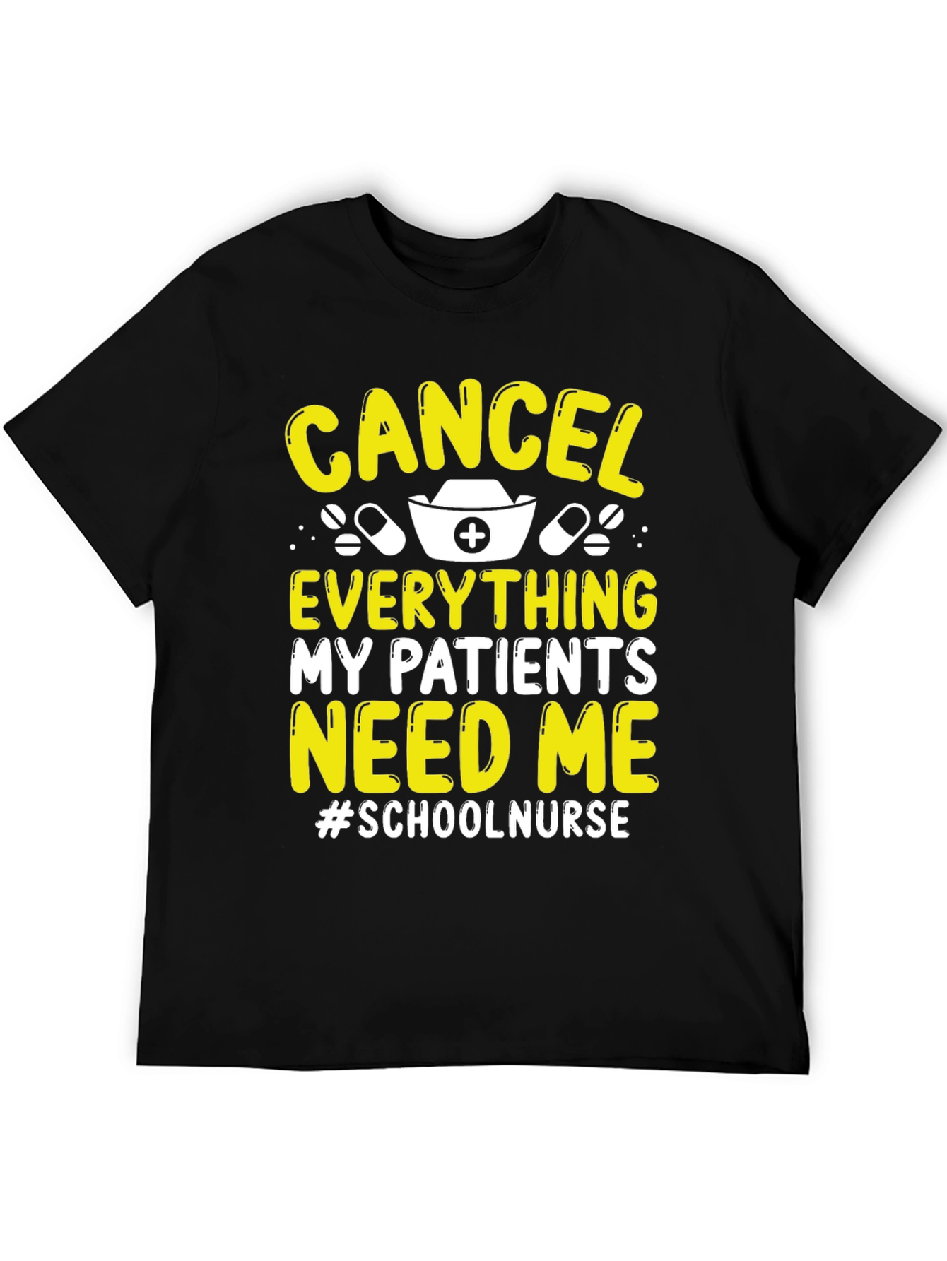 School Nurse T-Shirt: Cancel Everything Im Needed!