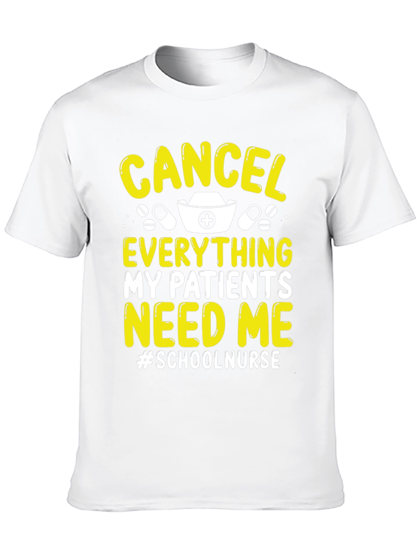 School Nurse T-Shirt: Cancel Everything Im Needed!