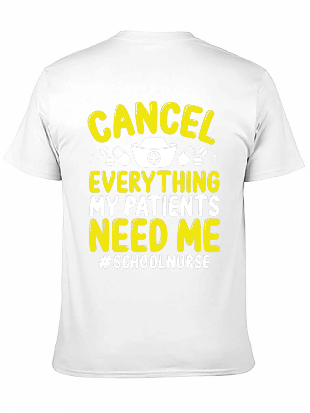School Nurse T-Shirt: Cancel Everything Im Needed!