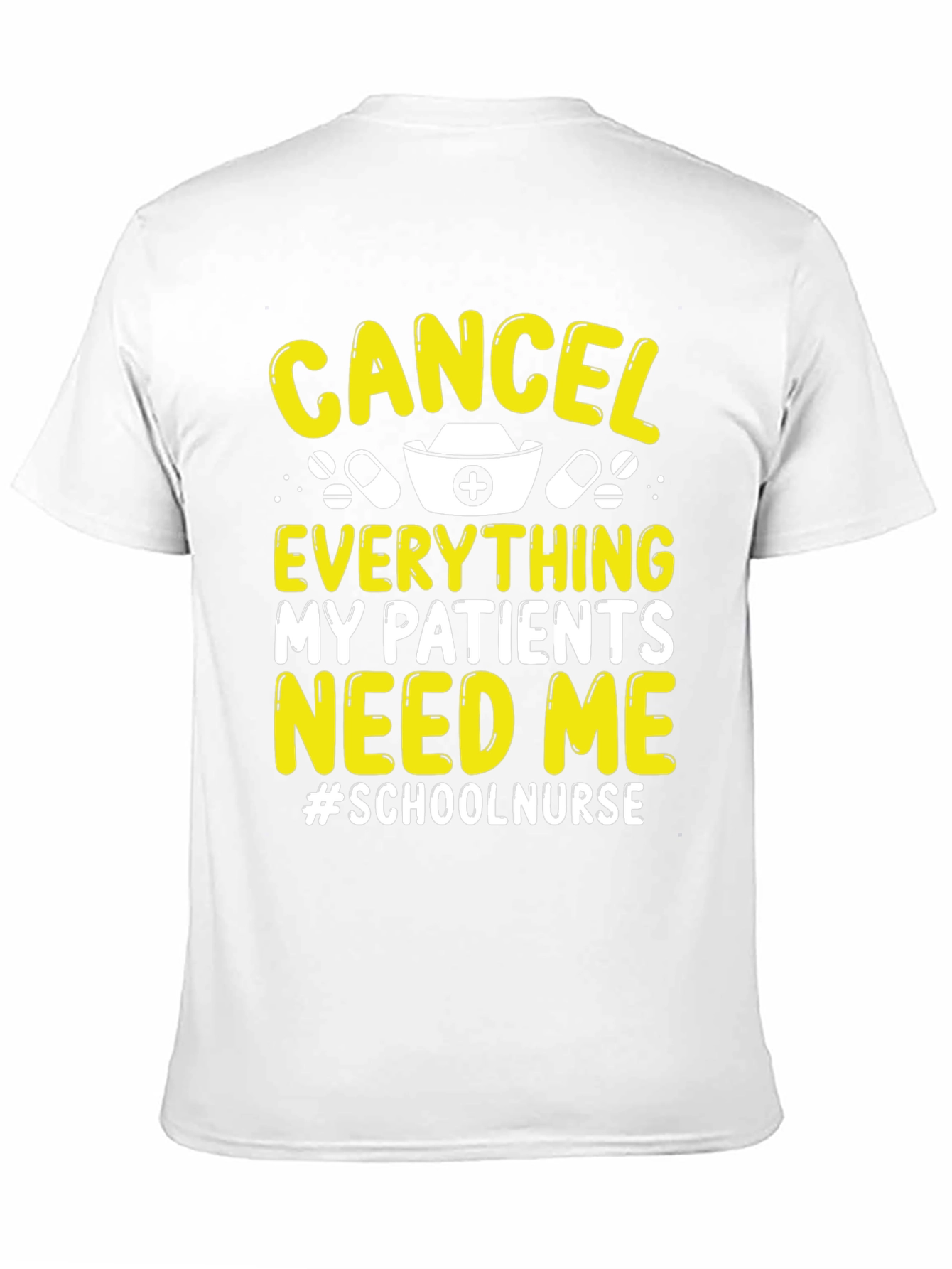 School Nurse T-Shirt: Cancel Everything Im Needed!