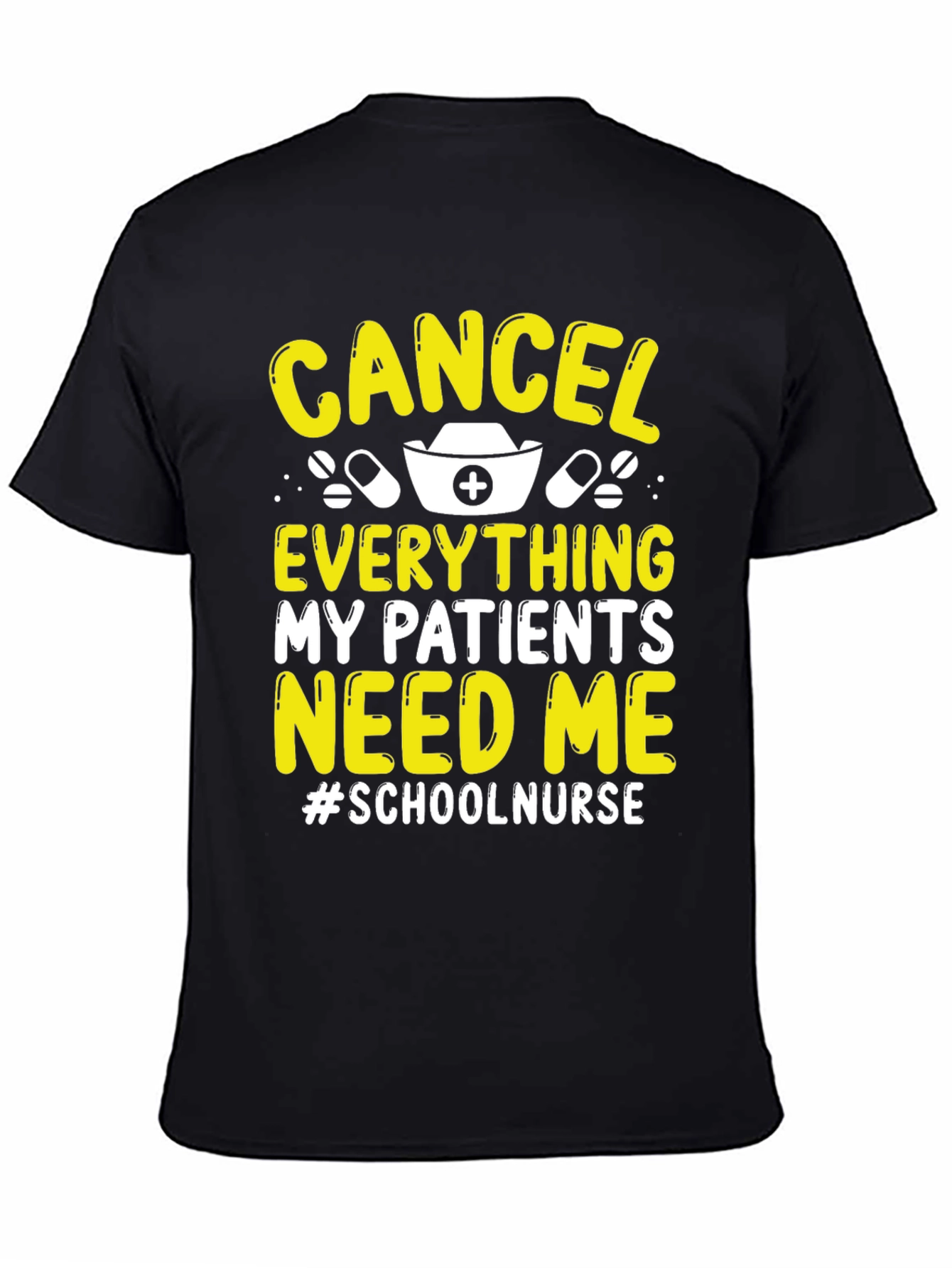 School Nurse T-Shirt: Cancel Everything Im Needed!