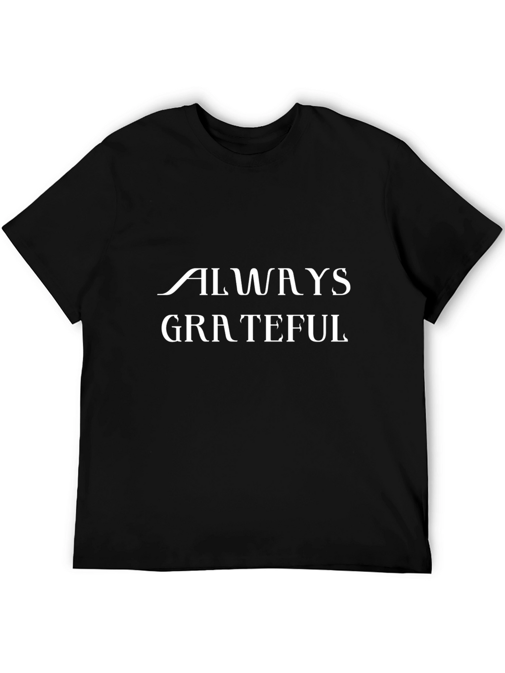 Always Grateful Graphic Tee - Black T-Shirt