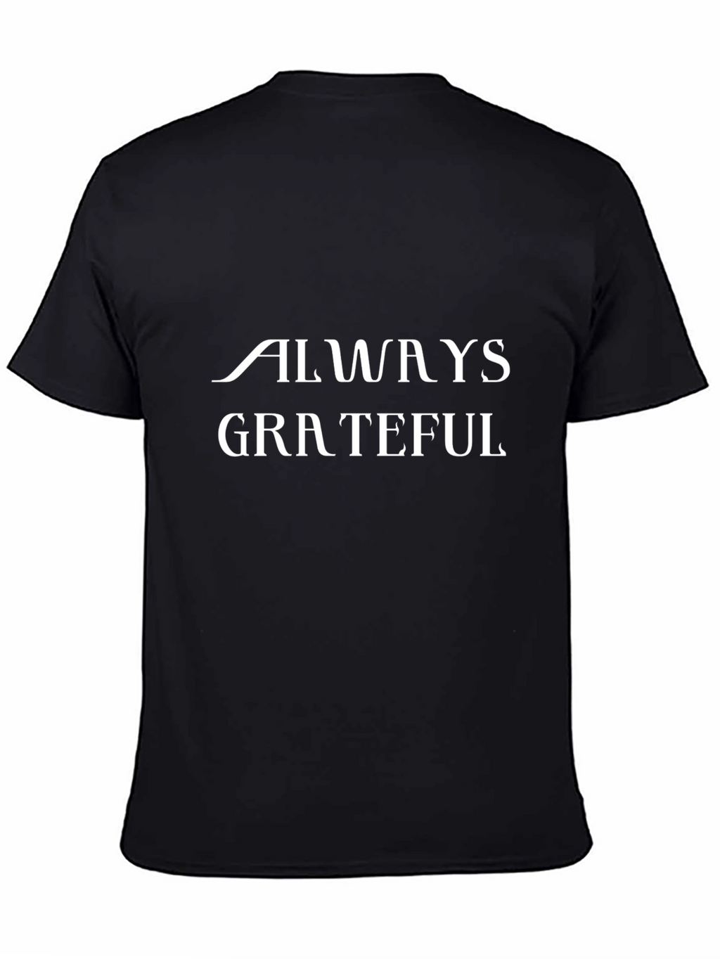 Always Grateful Graphic Tee - Black T-Shirt
