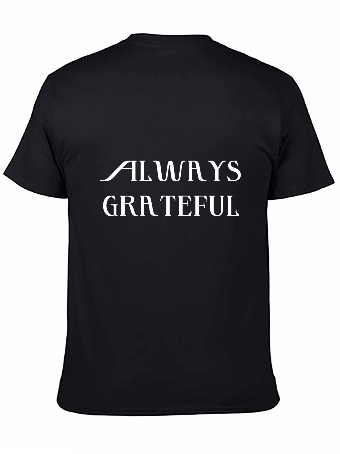 Always Grateful Graphic Tee - Black T-Shirt