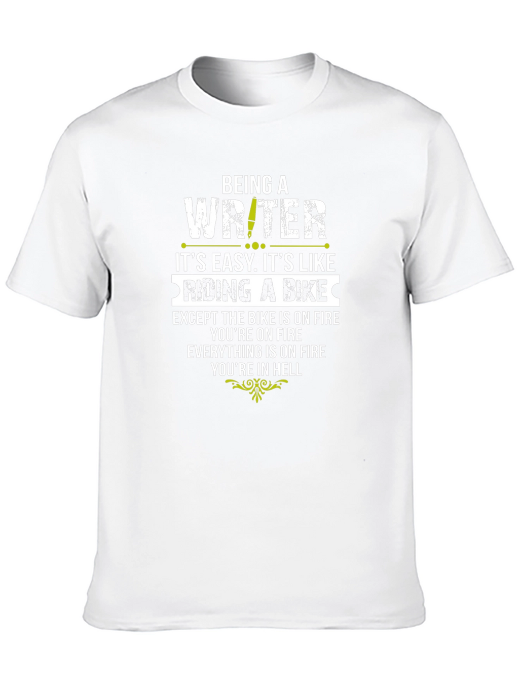 Writer on Fire T-Shirt - Funny Novelty Gift