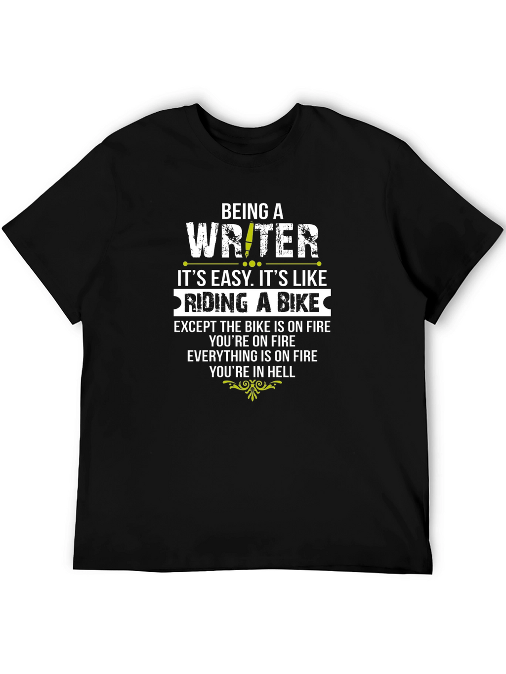 Writer on Fire T-Shirt - Funny Novelty Gift